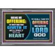WILLINGLY OFFERING UNTO THE LORD GOD   Christian Quote Framed   (GWANCHOR9436)   