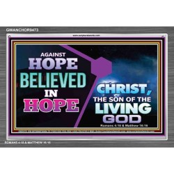 AGAINST HOPE BELIEVED IN HOPE   Bible Scriptures on Forgiveness Frame   (GWANCHOR9473)   "33x25"