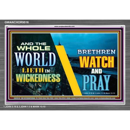 WATCH AND PRAY BRETHREN   Framed Interior Wall Decoration   (GWANCHOR9516)   