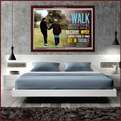 WALK WITH THE WISE   Custom Framed Bible Verses   (GWARISE4294)   "33x25"