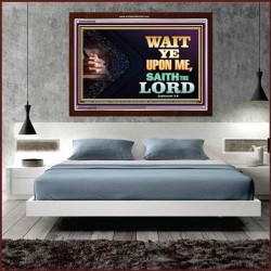 WAIT UPON THE LORD   Bible Scriptures on Forgiveness Acrylic Glass Frame   (GWARISE8936)   "33x25"