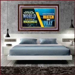 WATCH AND PRAY BRETHREN   Framed Interior Wall Decoration   (GWARISE9516)   "33x25"