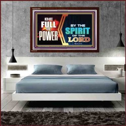 BE FULL OF POWER BY THE SPIRIT OF THE LORD   Inspiration Frame   (GWARISE9526)   