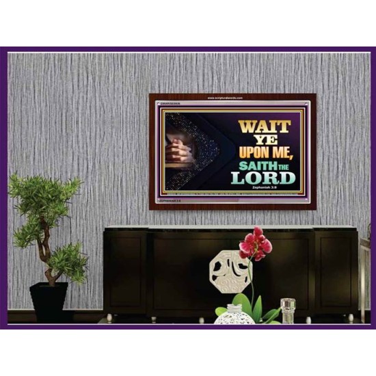 WAIT UPON THE LORD   Bible Scriptures on Forgiveness Acrylic Glass Frame   (GWARISE8936)   