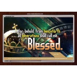 ALL GENERATIONS SHALL CALL ME BLESSED   Bible Verse Framed for Home Online   (GWARISE1541)   "33x25"