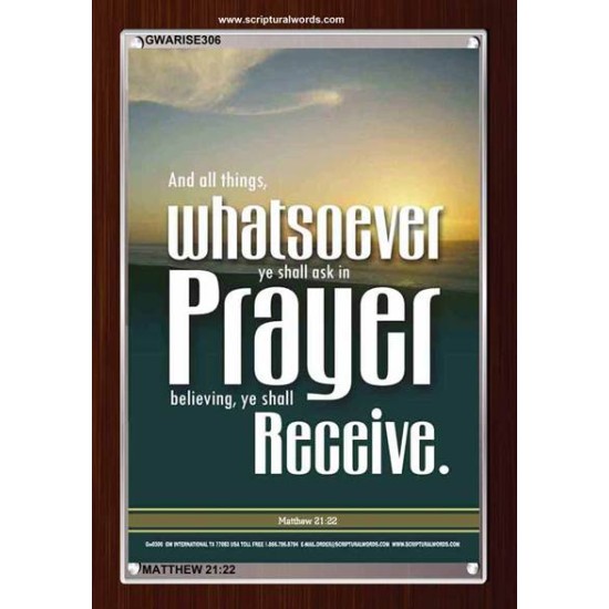 WHATSOEVER YOU ASK IN PRAYER   Contemporary Christian Poster   (GWARISE306)   