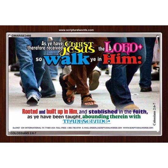 WALK YE IN HIM   Affordable Wall Art   (GWARISE3466)   