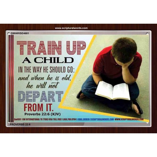 TRAIN UP A CHILD   Frame Scripture    (GWARISE4681)   