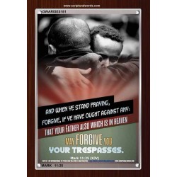 WHEN YE STAND PRAYING FORGIVE   Bible Verse Frame for Home Online   (GWARISE5181)   "25x33"
