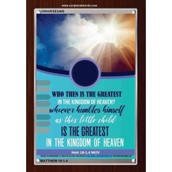 WHO THEN IS THE GREATEST   Frame Bible Verses Online   (GWARISE5400)   "25x33"