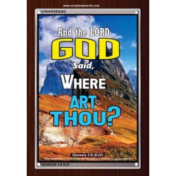 WHERE ARE THOU   Custom Framed Bible Verses   (GWARISE6402)   "25x33"