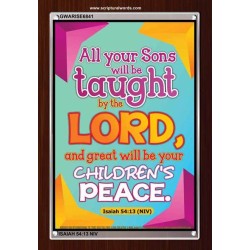 YOUR CHILDREN SHALL BE TAUGHT BY THE LORD   Modern Christian Wall Dcor   (GWARISE6841)   "25x33"