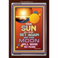 YOUR SUN WILL NEVER SET   Frame Bible Verse Online   (GWARISE7249)   "25x33"