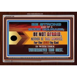 BE STRONG AND OF GOOD COURAGE   Bible Verses Framed Art   (GWARISE7280)   