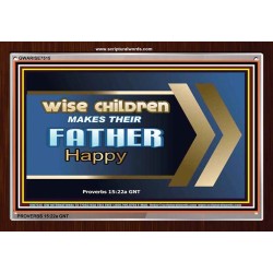 WISE CHILDREN MAKES THEIR FATHER HAPPY   Wall & Art Decor   (GWARISE7515)   