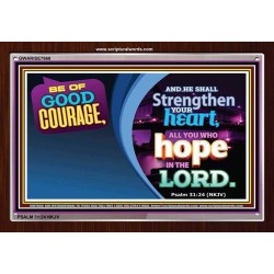 BE OF GOOD COURAGE   Contemporary Christian Paintings Frame   (GWARISE7868)   