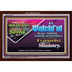 BE WATCHFUL IN ALL THINGS   Bible Verse Acrylic Glass Frame   (GWARISE7877)   