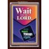 WAIT FOR THE LORD   Framed Scriptural Dcor   (GWARISE8069)   "25x33"