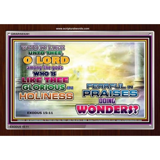 WHO IS LIKE UNTO THEE   Kitchen Wall Art   (GWARISE8261)   