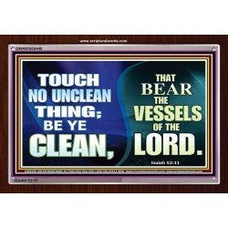 BE YE CLEAN   Bible Verse Framed for Home   (GWARISE8449)   