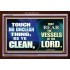 BE YE CLEAN   Bible Verse Framed for Home   (GWARISE8449)   "33x25"