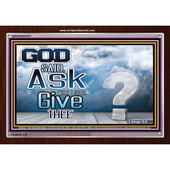 ASK IT SHALL BE GIVEN   Scriptural Framed Signs   (GWARISE8527)   