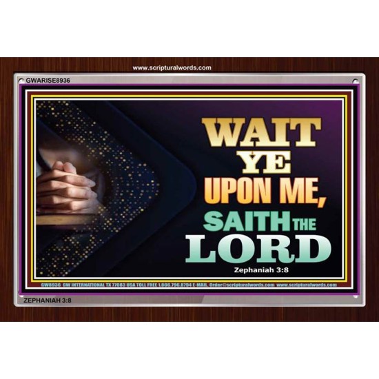 WAIT UPON THE LORD   Bible Scriptures on Forgiveness Acrylic Glass Frame   (GWARISE8936)   