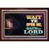 WAIT UPON THE LORD   Bible Scriptures on Forgiveness Acrylic Glass Frame   (GWARISE8936)   "33x25"