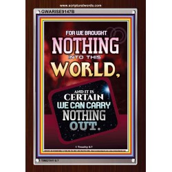 WE BROUGHT NOTHING TO THE WORLD   Framed Scriptural Dcor   (GWARISE9147B)   "25x33"