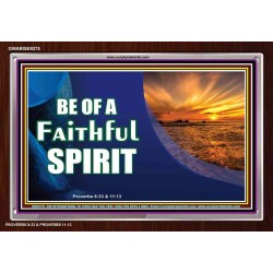 BE OF A FAITHFUL SPIRIT   Framed Bible Verse Online   (GWARISE9275)   