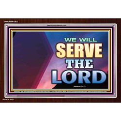 WE WILL SERVE THE LORD   Frame Bible Verse Art    (GWARISE9302)   "33x25"