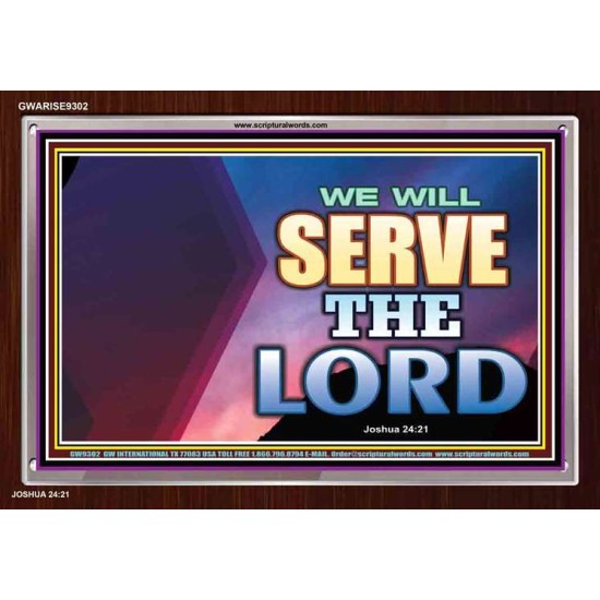 WE WILL SERVE THE LORD   Frame Bible Verse Art    (GWARISE9302)   