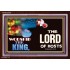WORSHIP THE KING   Inspirational Bible Verses Framed   (GWARISE9367B)   "33x25"