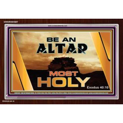 BE AN ALTAR MOST HOLY   Scripture Art Prints   (GWARISE9487)   