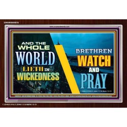 WATCH AND PRAY BRETHREN   Framed Interior Wall Decoration   (GWARISE9516)   "33x25"