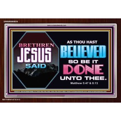 AS THOU HAST BELIEVED SO BE IT DONE UNTO THEE   Framed Children Room Wall Decoration   (GWARISE9519)   