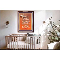 ASK IN PRAYER, BELIEVING AND  RECEIVE.   Framed Bible Verses   (GWARK002)   