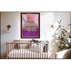 ALL GENERATIONS SHALL CALL ME BLESSED   Scripture Wooden Frame   (GWARK1265)   