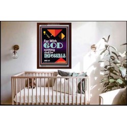 WITH GOD NOTHING SHALL BE IMPOSSIBLE   Frame Bible Verse   (GWARK7564)   "25X33"