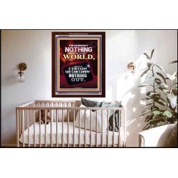 WE BROUGHT NOTHING TO THE WORLD   Frame Scriptures Dcor   (GWARK9147)   "25X33"