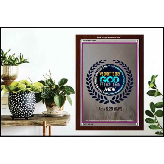 WE OUGHT TO OBEY GOD   Inspirational Bible Verse Framed   (GWARK4142)   