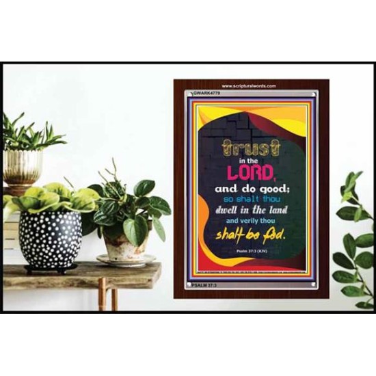 TRUST IN THE LORD   Bible Verses Framed Art   (GWARK4779)   