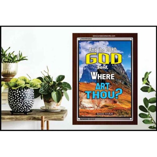 WHERE ARE THOU   Custom Framed Bible Verses   (GWARK6402)   