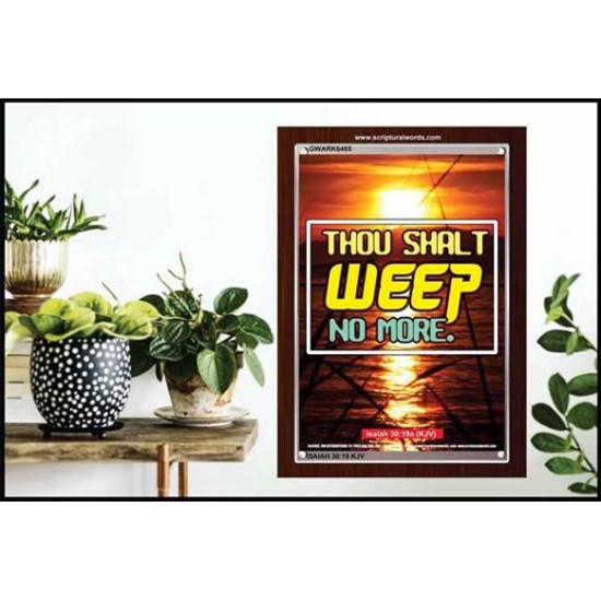 WEEP NO MORE   Framed Bible Verse   (GWARK6485)   