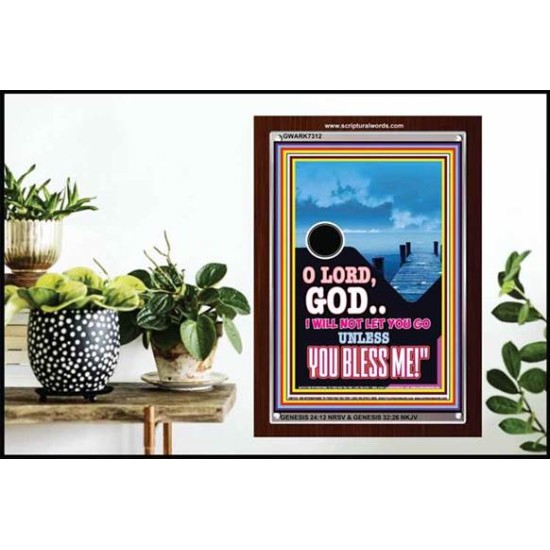 UNLESS YOU BLESS ME   Bible Verses Wall Art   (GWARK7312)   