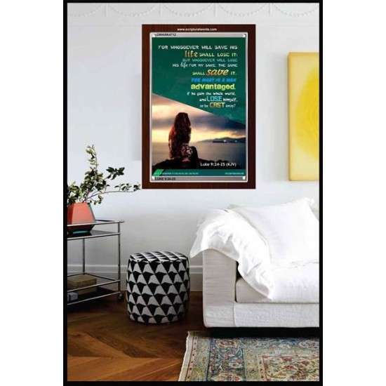 WHOSOEVER WILL SAVE HIS LIFE SHALL LOSE IT   Christian Artwork Acrylic Glass Frame   (GWARK4712)   