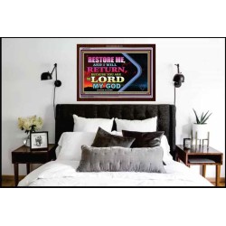 RESTORE ME AND I WILL RETURN   Acrylic Glass Framed Wall Decoration   (GWARK8920)   "33X25"