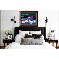 WHOSOEVER IS BORN OF GOD SINNETH NOT   Printable Bible Verses to Frame   (GWARK9375)   "33X25"