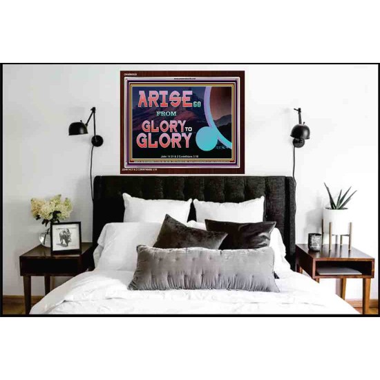 ARISE GO FROM GLORY TO GLORY   Inspirational Wall Art Wooden Frame   (GWARK9529)   