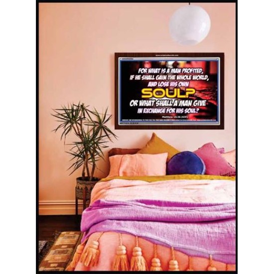 WHAT SHALL A MAN GIVE FOR HIS SOUL   Framed Guest Room Wall Decoration   (GWARK6584)   